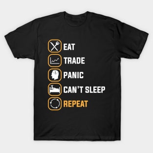 EAT TRADE PANIC CANT'T SLEEP REPEAT T-Shirt